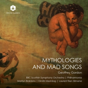 Geoffrey Gordon - Mythologies & Mad Songs in the group CD / New releases / Classical at Bengans Skivbutik AB (5532739)