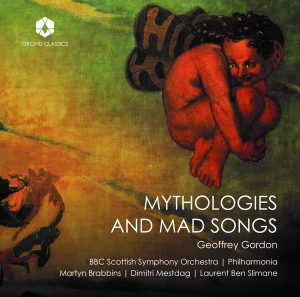 Bbc Scottish Symphony Orchestra - Geoffrey Gordon: Mythologies And Mad Songs in the group CD / Klassiskt at Bengans Skivbutik AB (5532739)