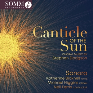 Stephen Dodgson - Canticle Of The Sun - Choral Music in the group CD / New releases / Classical at Bengans Skivbutik AB (5535736)