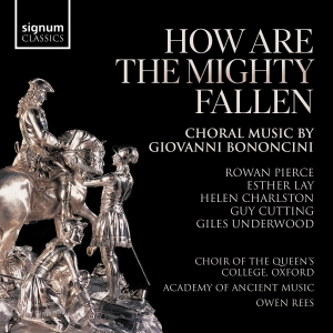 Giovanni Bononcini - How Are The Mighty Fallen - Choral in the group OUR PICKS / Friday Releases / Friday the 24th of May 2024 at Bengans Skivbutik AB (5535738)