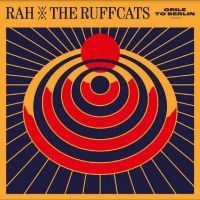 Rah & The Ruffcats - Orile To Berlin in the group VINYL / Upcoming releases / Pop-Rock at Bengans Skivbutik AB (5535793)