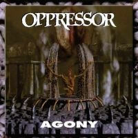 Oppressor - Agony in the group CD / Hårdrock at Bengans Skivbutik AB (5535820)