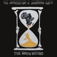 Brkn Record The - The Architecture Of Oppression Part in the group VINYL / Upcoming releases / Jazz at Bengans Skivbutik AB (5535992)