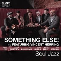 Vincent Herring And Something Else! - Soul Jazz in the group VINYL / Upcoming releases / Jazz at Bengans Skivbutik AB (5536000)
