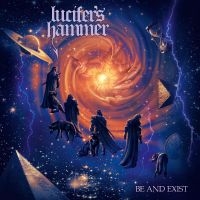 Lucifer's Hammer - Be And Exist in the group CD / Upcoming releases / Hårdrock at Bengans Skivbutik AB (5536033)