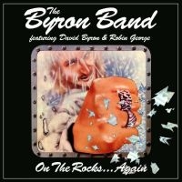 The Byron Band Featuring David Byro - On The Rocks? Again 3Cd Clamshell B in the group CD / Upcoming releases / Pop-Rock at Bengans Skivbutik AB (5536052)