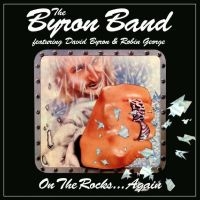 The Byron Band Featuring David Byro - On The Rocks? Again 3Cd Clamshell B in the group OUR PICKS / Friday Releases / Friday the 28th of June 2024 at Bengans Skivbutik AB (5536052)