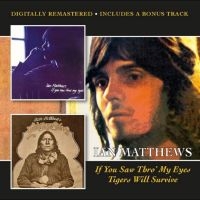 Matthews Ian - If You Saw Thro? My Eyes/Tigers Wil in the group CD / Upcoming releases / Pop-Rock at Bengans Skivbutik AB (5537525)