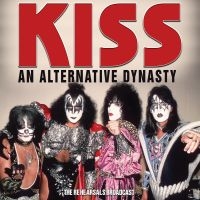 Kiss - An Alternative Dynasty in the group CD / Hårdrock at Bengans Skivbutik AB (5537548)