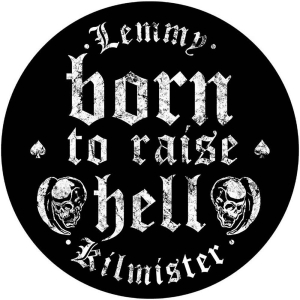 Lemmy - Born To Raise Hell Back Patch in the group MERCHANDISE / Patch / Heavy Metal at Bengans Skivbutik AB (5538079)