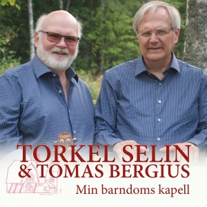 Torkel Selin & Tomas Bergius - Min Barndoms Kapell in the group CD / Upcoming releases / Övrigt at Bengans Skivbutik AB (5538659)