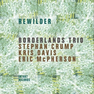 Borderlands Trio - Rewilder in the group CD / Jazz at Bengans Skivbutik AB (5538664)