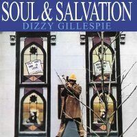 Dizzy Gillespie - Soul & Salvation (180 Gram Vinyl) in the group VINYL / New releases / Jazz at Bengans Skivbutik AB (5538864)