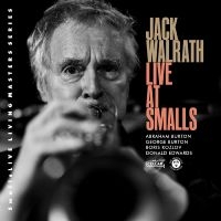 Jack Walrath - Live At Smalls in the group OUR PICKS / Friday Releases / Friday the 3rd of May 2024 at Bengans Skivbutik AB (5538907)