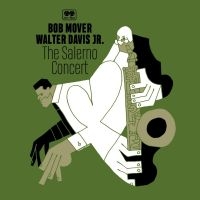 Bob Mover & Walter Davis Jr. - The Salerno Concert in the group CD / New releases / Jazz at Bengans Skivbutik AB (5538917)