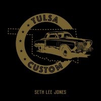 Seth Lee Jones - Tulsa Custom in the group CD / Upcoming releases / Blues at Bengans Skivbutik AB (5538936)