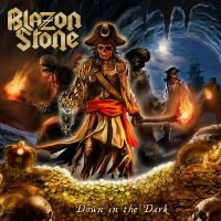 Blazon Stone - Down In The Dark in the group CD / Upcoming releases / Hårdrock at Bengans Skivbutik AB (5538942)