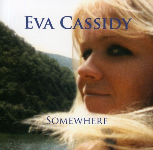 Eva Cassidy - Somewhere in the group CD / World Music at Bengans Skivbutik AB (5538969)