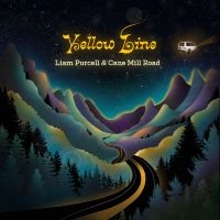 Liam Purcell & Cane Mill Road - Yellow Line in the group OUR PICKS / Frontpage - CD New & Forthcoming at Bengans Skivbutik AB (5538971)