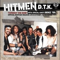 Hitmen D.T.K. (With Special Guest D - Tonight We Ride: Official Bootleg, in the group OUR PICKS / Friday Releases / Friday the 3rd of May 2024 at Bengans Skivbutik AB (5539017)
