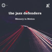 The Jazz Defenders - Memory In Motion in the group OUR PICKS / Frontpage - CD New & Forthcoming at Bengans Skivbutik AB (5539064)