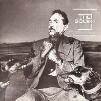Squirt The - Men And Their Masters (Vinyl Lp) in the group VINYL / Pop-Rock at Bengans Skivbutik AB (5539136)