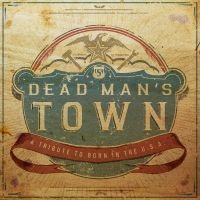 Various Artists - Dead Man's Town: A Tribute To Born in the group VINYL / Upcoming releases / Country at Bengans Skivbutik AB (5539166)