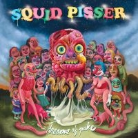 Squid Pisser - Dreams Of Puke in the group CD / Upcoming releases / Hårdrock at Bengans Skivbutik AB (5539191)
