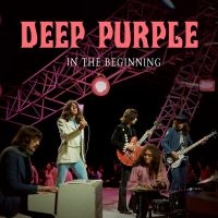 Deep Purple - In The Beginning in the group OUR PICKS / Friday Releases / Friday the 7th June 2024 at Bengans Skivbutik AB (5539197)