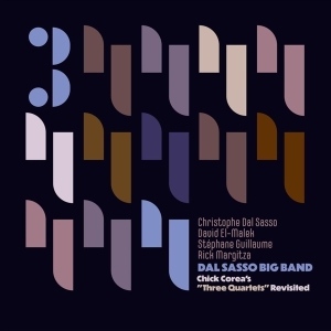 Dal Sasso Big Band & Christophe Dal Sasso - Chick Corea's Three Quartets Revisited in the group OTHER / Övrigt / at Bengans Skivbutik AB (5539226)