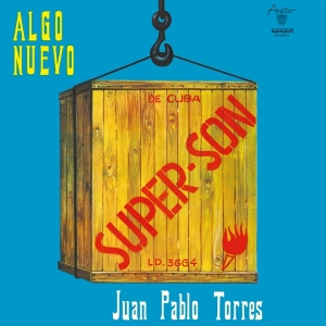 Juan Pablo Torres Y Algo Nuevo - Super Son in the group OTHER / Övrigt / at Bengans Skivbutik AB (5539263)