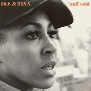 Ike & Tina Turner - 'Nuff Said in the group OUR PICKS / Friday Releases / Friday the 7th June 2024 at Bengans Skivbutik AB (5539280)