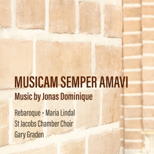 Jonas Dominique - Rebaroque - St Ja - Musicam Semper Amavi in the group CD / Upcoming releases / Classical at Bengans Skivbutik AB (5539281)