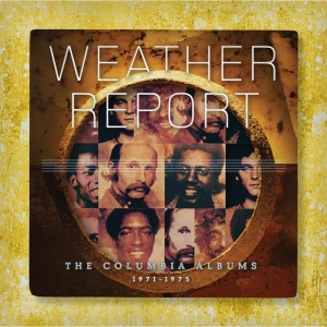 Weather Report - The Columbia Albums 1971-1975 in the group OTHER / Övrigt /  at Bengans Skivbutik AB (5539467)