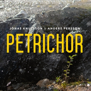 Jonas Knutsson & Anders Persson - Petrichor in the group CD / Upcoming releases / Jazz at Bengans Skivbutik AB (5539489)