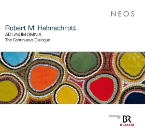 Robert M. Helmschrott - Ad Unum Omnia - The Continuous Dialogue in the group OTHER / Övrigt /  at Bengans Skivbutik AB (5539573)