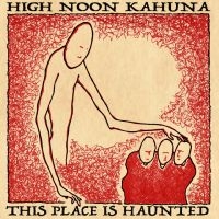 High Noon Kahuna - This Place Is Haunted in the group CD / Upcoming releases / Pop-Rock at Bengans Skivbutik AB (5539591)