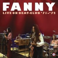 Fanny - Live On Beat-Club '71-'72 in the group CD / Upcoming releases / Pop-Rock at Bengans Skivbutik AB (5539606)