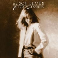 Brown Alison - Simple Pleasures in the group OUR PICKS / Friday Releases / Friday the 10th of May 2024 at Bengans Skivbutik AB (5539680)