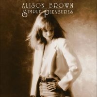 Brown Alison - Simple Pleasures in the group CD / Country at Bengans Skivbutik AB (5539709)
