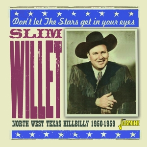 Slim Willet - Don't Let The Stars Get In Your Eyes - North West Texas Hillbilly 1950-1959 in the group CD / Country at Bengans Skivbutik AB (5539712)