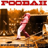 Poobah - Burning In The Rain: An Anthology ( in the group OUR PICKS / Friday Releases / Friday the 7th June 2024 at Bengans Skivbutik AB (5539823)