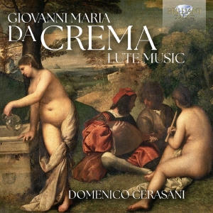 Domenico Cerasani - Da Crema: Lute Music in the group CD / Upcoming releases / Classical at Bengans Skivbutik AB (5539850)