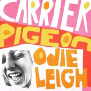 Leigh Odie - Carrier Pigeon (Tangerine Vinyl) in the group OUR PICKS / Friday Releases / Friday the 12th of july 2024 at Bengans Skivbutik AB (5539940)