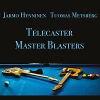 Jarmo Hynninen & Tuomas Metsberg - Telecaster Master Blasters in the group OUR PICKS / Friday Releases / Friday the 10th of May 2024 at Bengans Skivbutik AB (5539953)