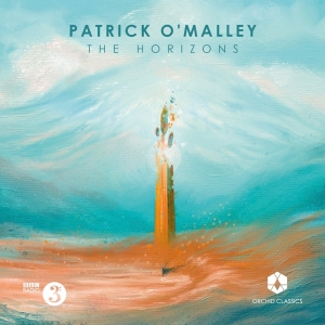 Andrew Constantine & Bbc Scottish Symphony Orchestra & Brett Deubner - Patrick O’Malley: The Horizons in the group OUR PICKS / Friday Releases / Friday the 7th June 2024 at Bengans Skivbutik AB (5539984)