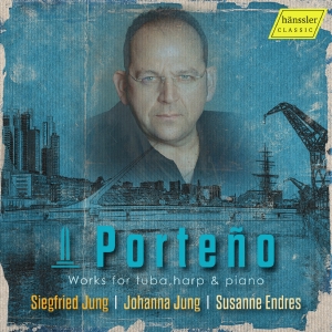Siegfried Jung Johanna Jung Susan - Porteno - Works For Tuba, Harp & Pi in the group CD / Upcoming releases / Classical at Bengans Skivbutik AB (5539988)