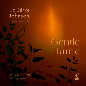 Ex Catherdra Jeffrey Skidmore - Johnson: Gentle Flame - Selected Ch in the group CD / Upcoming releases / Classical at Bengans Skivbutik AB (5540002)