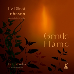 Ex Catherdra Jeffrey Skidmore - Johnson: Gentle Flame - Selected Ch in the group OUR PICKS / Friday Releases / Friday the 14th of June 2024 at Bengans Skivbutik AB (5540002)
