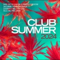 Various Artists - Club Summer 2024 in the group CD / Upcoming releases / Pop-Rock at Bengans Skivbutik AB (5540181)